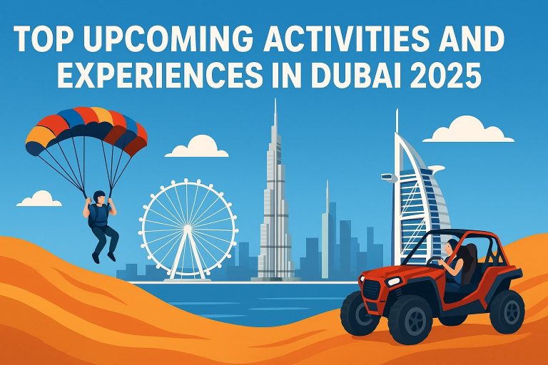 Top Upcoming Activities and Experiences in Dubai 2025