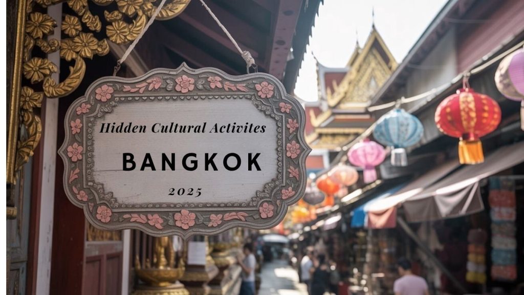 Hidden Cultural Activities in Bangkok