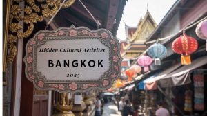 Hidden Cultural Activities in Bangkok