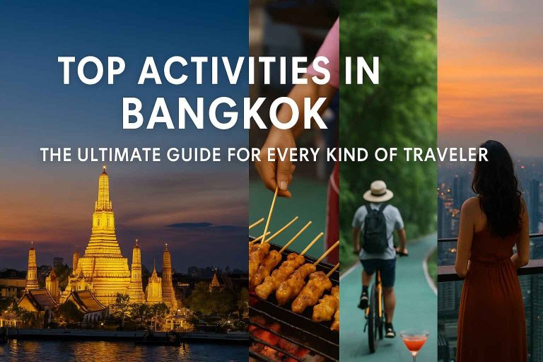 Top Activities in Bangkok: The Ultimate Guide for Every Kind of Traveler
